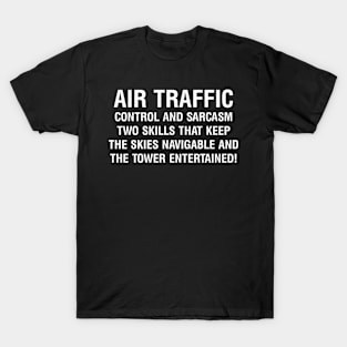 Air Traffic Control and Sarcasm T-Shirt